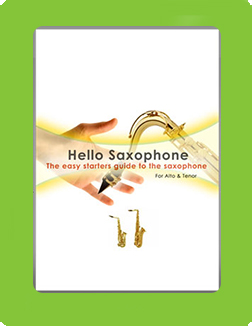 Hello Saxophone the easy starter's guide to the saxophone ebook - Learn to play saxophone for beginners ebook